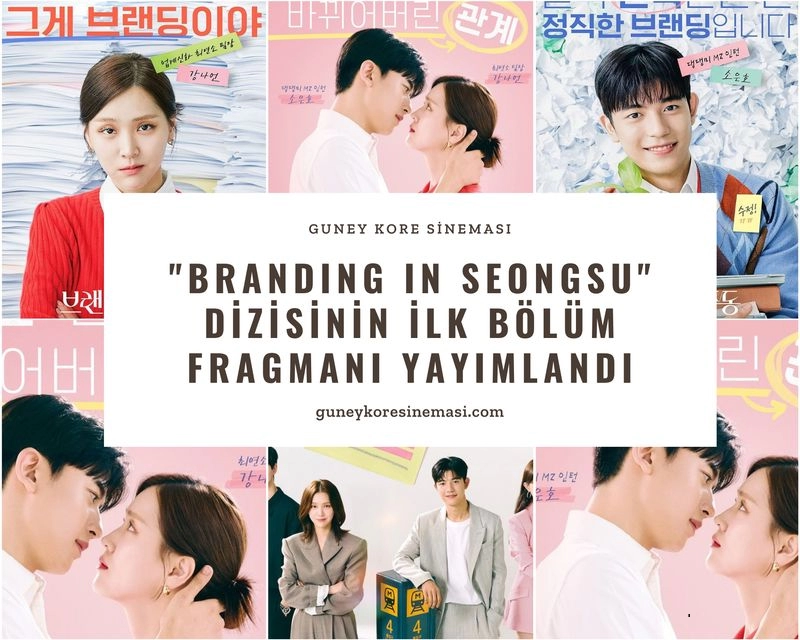 "Branding in Seongsu" Dizisinin İlk Bölüm Fragmanı Yayımlandı