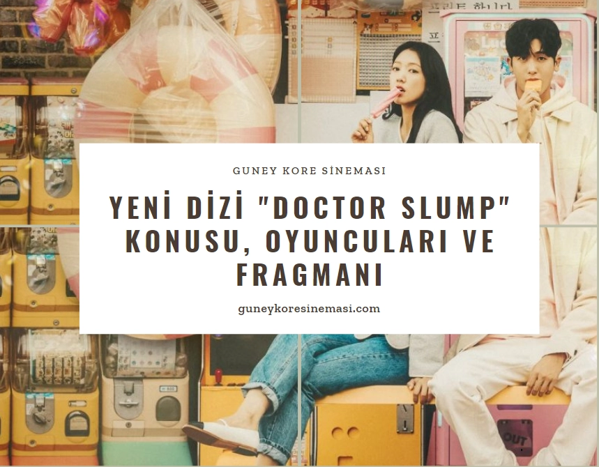Yeni Dizi "Doctor Slump" Konusu, Oyuncuları ve Fragmanı