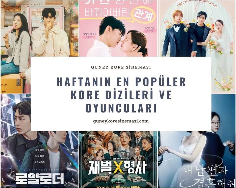 Haftanın En Popüler Kore Dizileri ve Oyuncuları