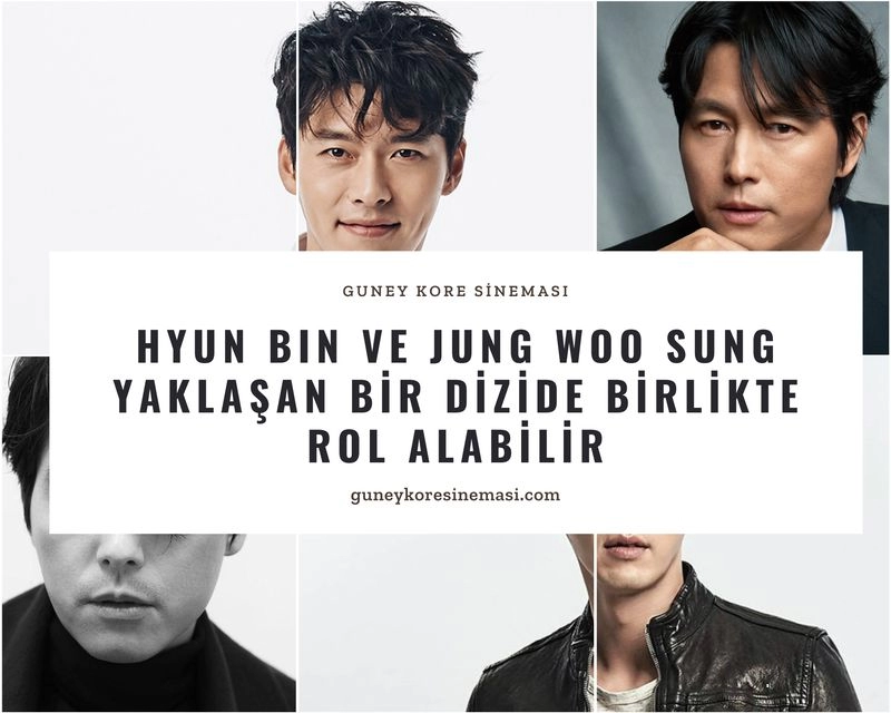 Hyun Bin ve Jung Woo Sung Yaklaşan Bir Dizide Birlikte Rol Alabilir