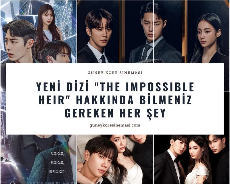 Yeni Dizi "The Impossible Heir" Hakkında Bilmeniz Gereken Her Şey
