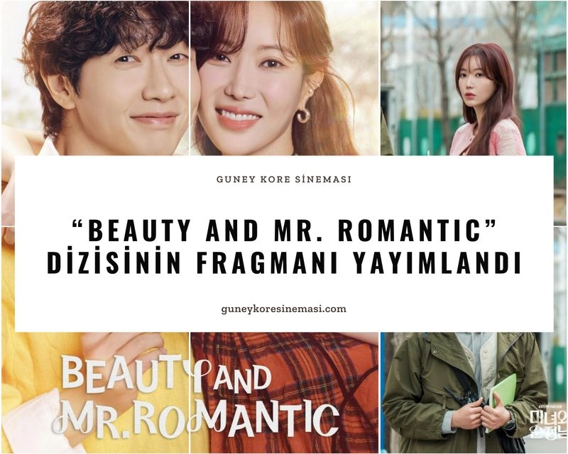 "Beauty and Mr. Romantic" Dizisinin Fragmanı Yayımlandı