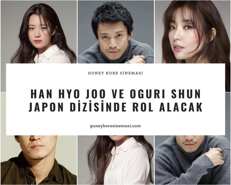 Han Hyo Joo ve Oguri Shun Japon Dizisinde Rol Alacak
