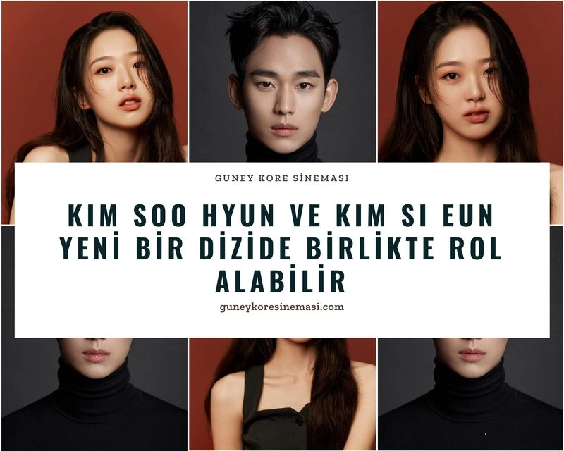 Kim Soo Hyun ve Kim Si Eun Yeni Bir Dizide Birlikte Rol Alabilir