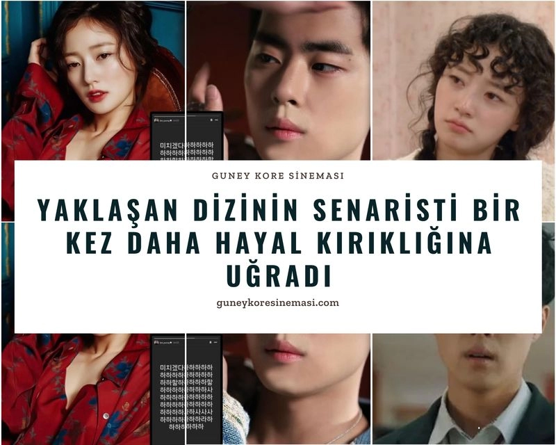 Yaklaşan Dizinin Senaristi Bir Kez Daha Hayal Kırıklığına Uğradı