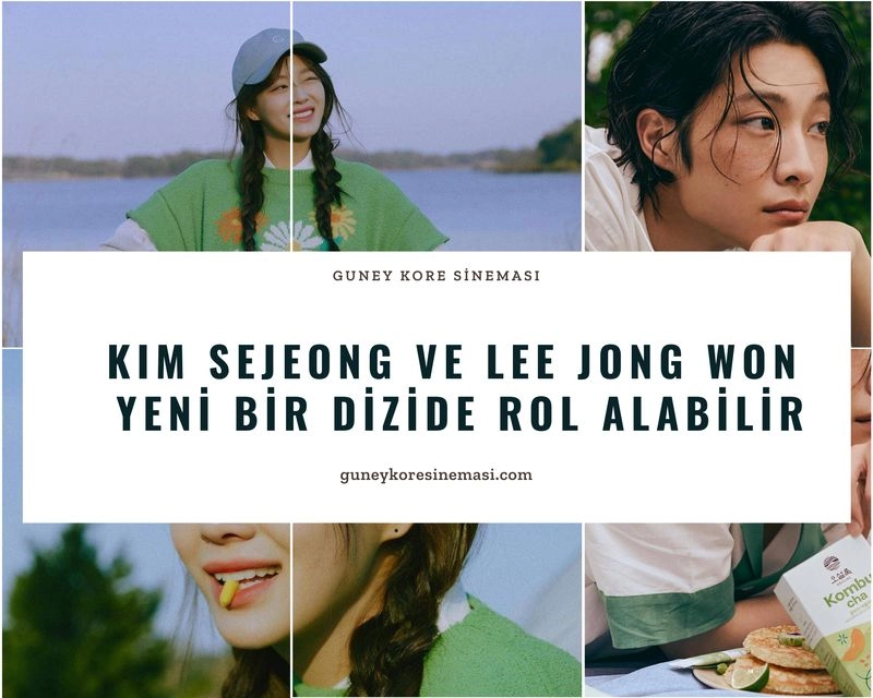 Kim Sejeong ve Lee Jong Won Yeni Bir Dizide Rol Alabilir