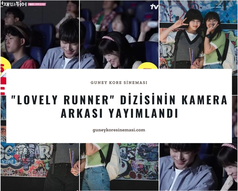 "Lovely Runner" Dizisinin Kamera Arkası Yayımlandı