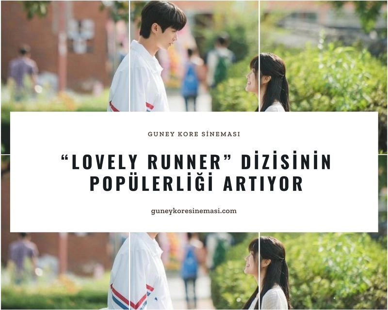 “Lovely Runner” Dizisinin Popülerliği Artıyor