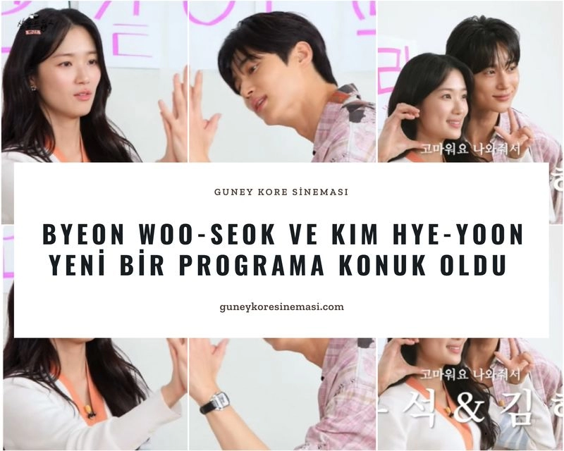 Byeon Woo-seok ve Kim Hye-yoon Yeni Bir Programa Konuk Oldu