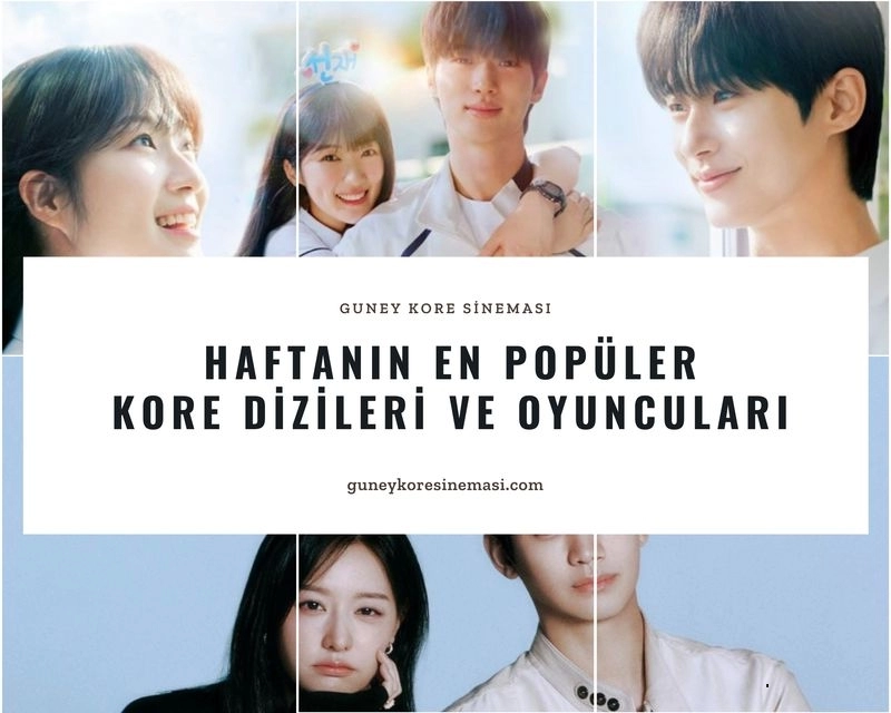 Haftanın En Popüler Kore Dizileri ve Oyuncuları