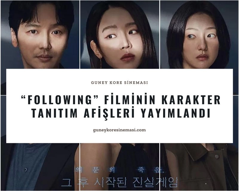 “Following” Filminin Karakter Tanıtım Afişleri Yayımlandı