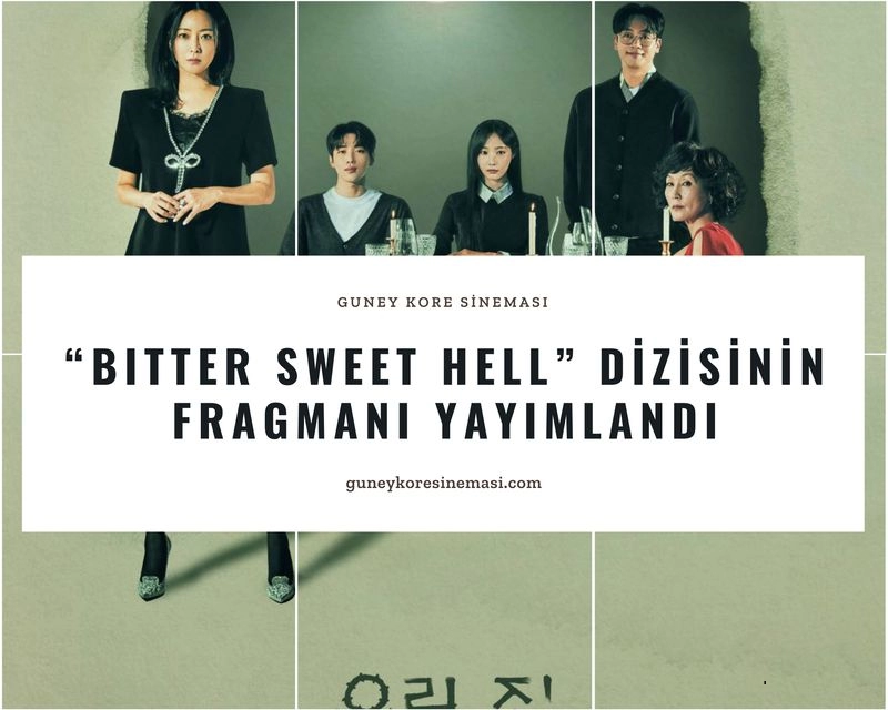 “Bitter Sweet Hell” Dizisinin Fragmanı Yayımlandı
