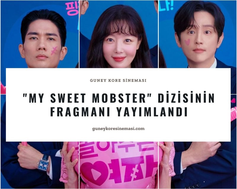 "My Sweet Mobster" Dizisinin Fragmanı Yayımlandı