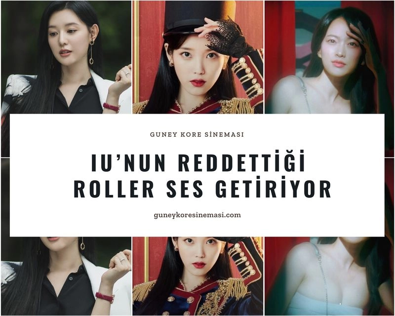 IU’nun Reddettiği Roller Ses Getiriyor