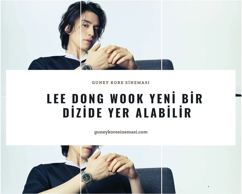 Lee Dong Wook Yeni Bir Dizide Yer Alabilir