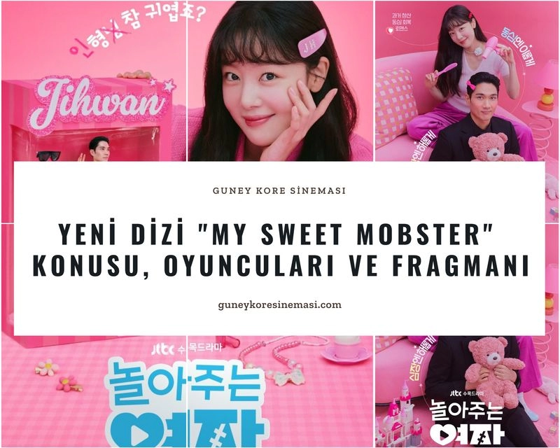 Yeni Dizi "My Sweet Mobster" Konusu, Oyuncuları ve Fragmanı