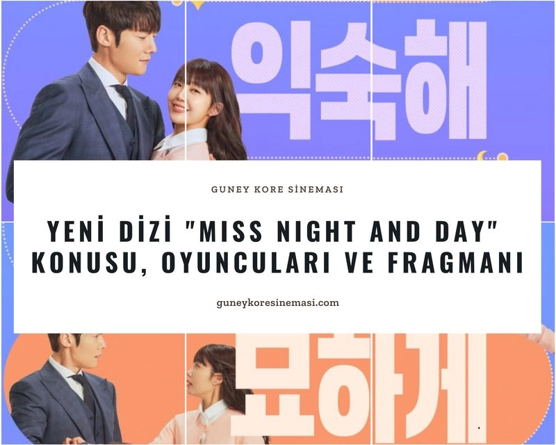 Yeni Dizi "Miss Night and Day" Konusu, Oyuncuları ve Fragmanı