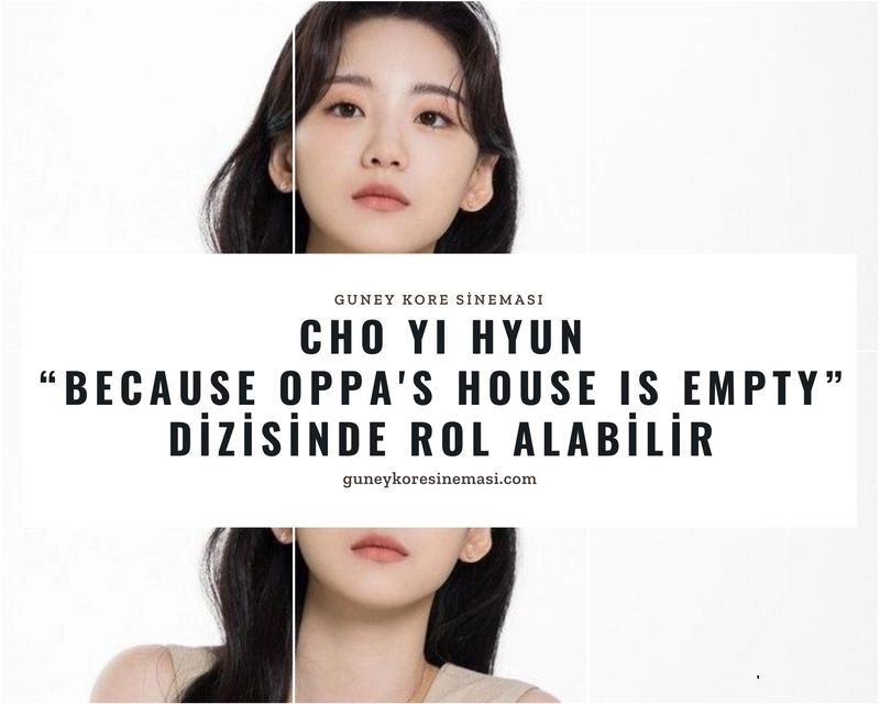 Cho Yi Hyun “Because Oppa's House Is Empty” Dizisinde Rol Alabilir