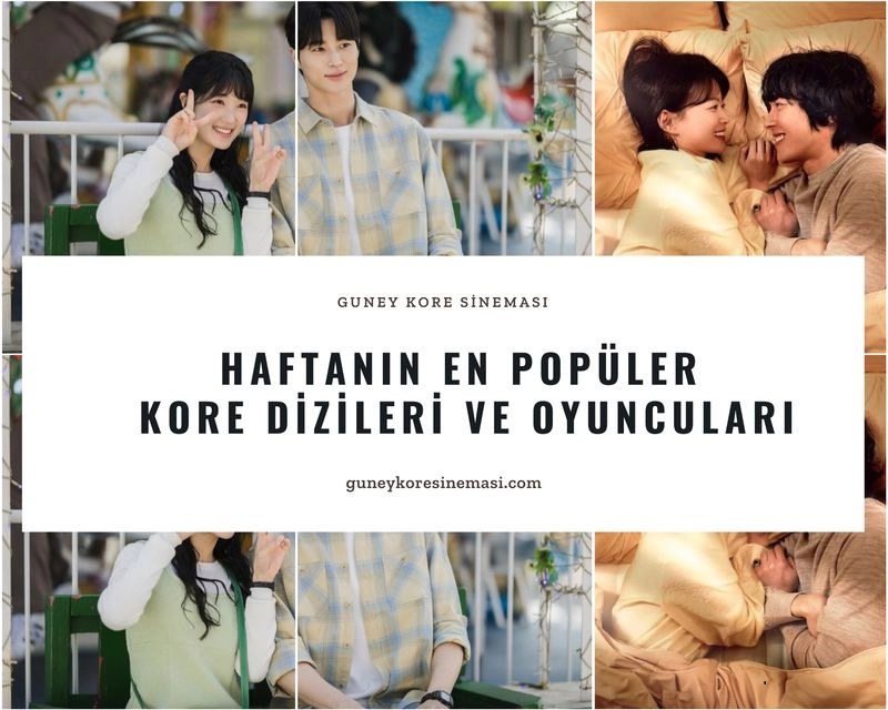 Haftanın En Popüler Kore Dizileri ve Oyuncuları