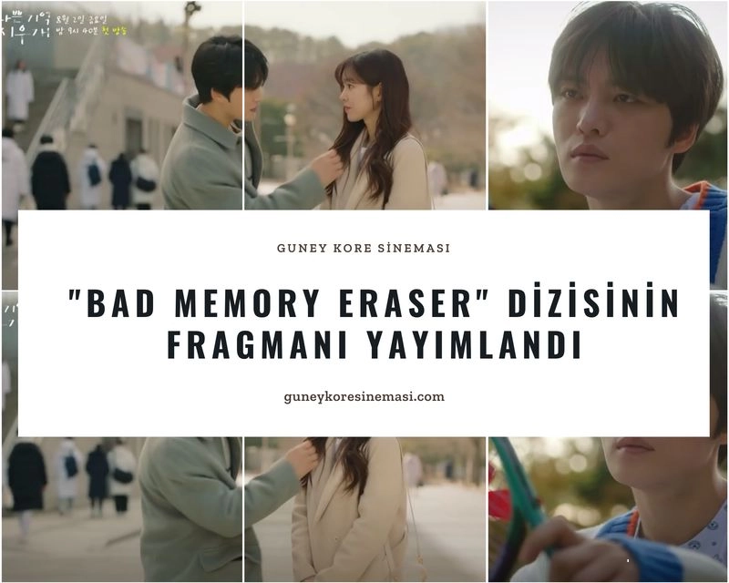 "Bad Memory Eraser" Dizisinin Fragmanı Yayımlandı