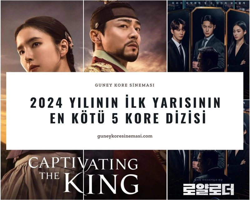 2024 Yılının İlk Yarısının En Kötü 5 Kore Dizisi