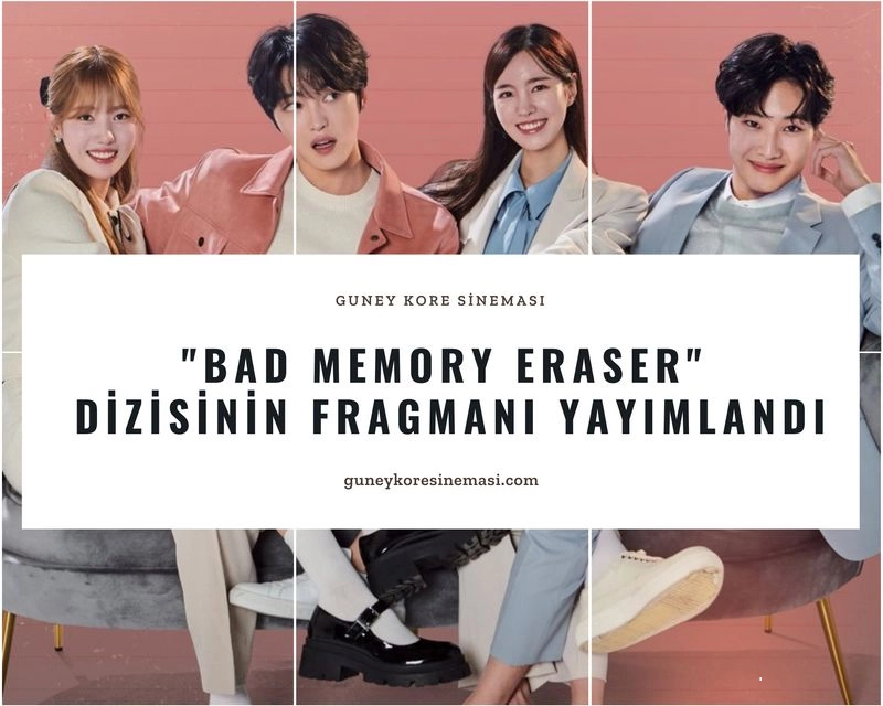 "Bad Memory Eraser" Dizisinin Fragmanı Yayımlandı