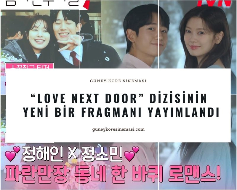 “Love Next Door” Dizisinin Yeni Bir Fragmanı Yayımlandı