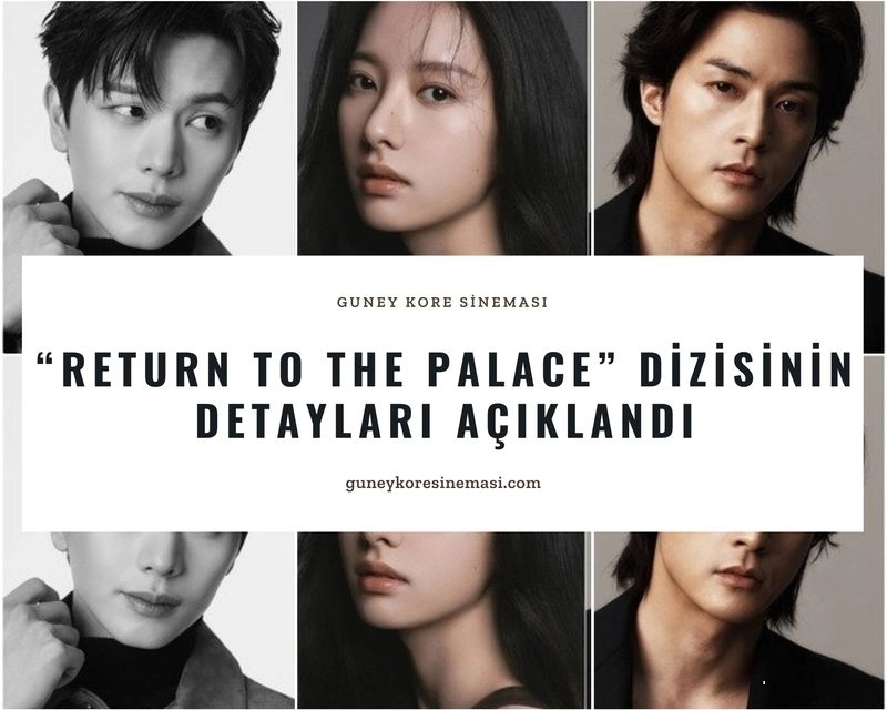 “Return to the Palace” Dizisinin Detayları Açıklandı
