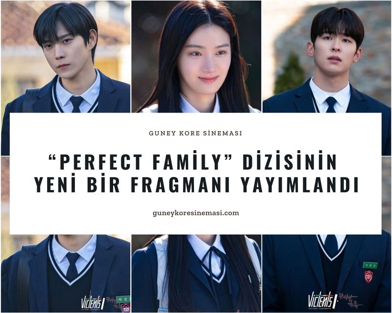 “Perfect Family” Dizisinin Yeni Bir Fragmanı Yayımlandı