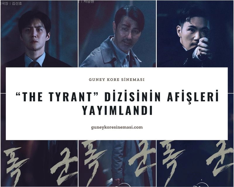 “The Tyrant” Dizisinin Afişleri Yayımlandı