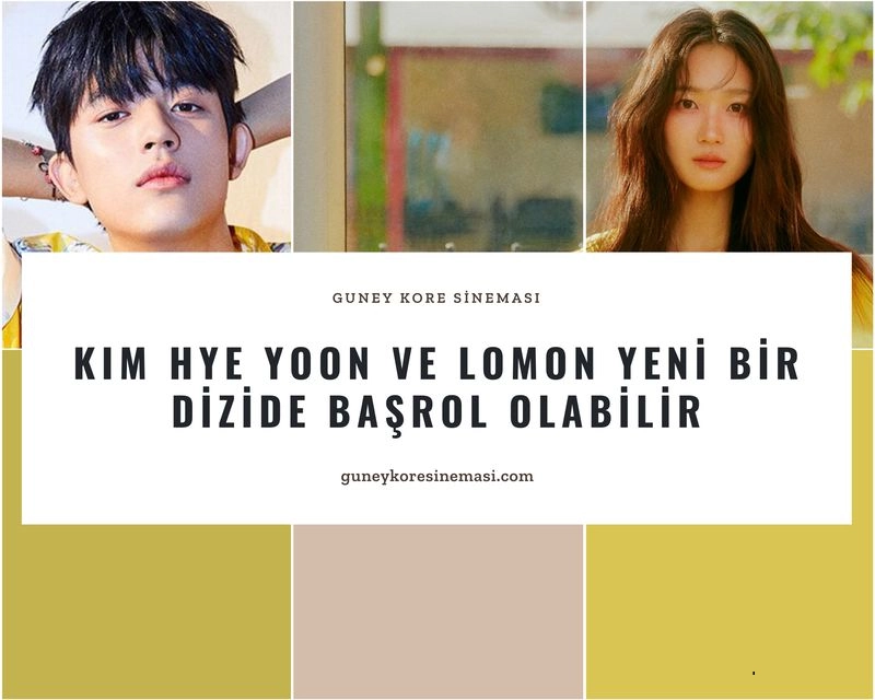 Kim Hye Yoon ve Lomon Yeni Bir Dizide Başrol Olabilir