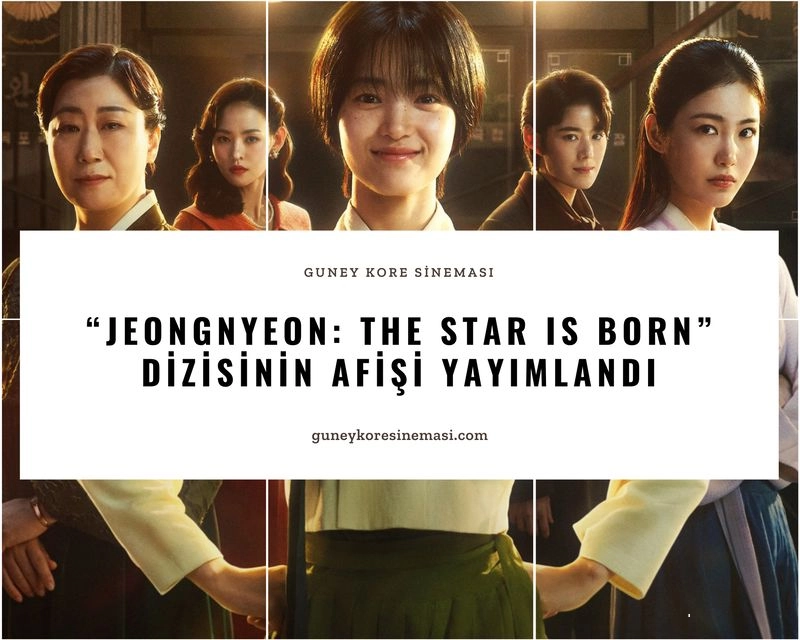 “Jeongnyeon: The Star Is Born” Dizisinin Afişi Yayımlandı