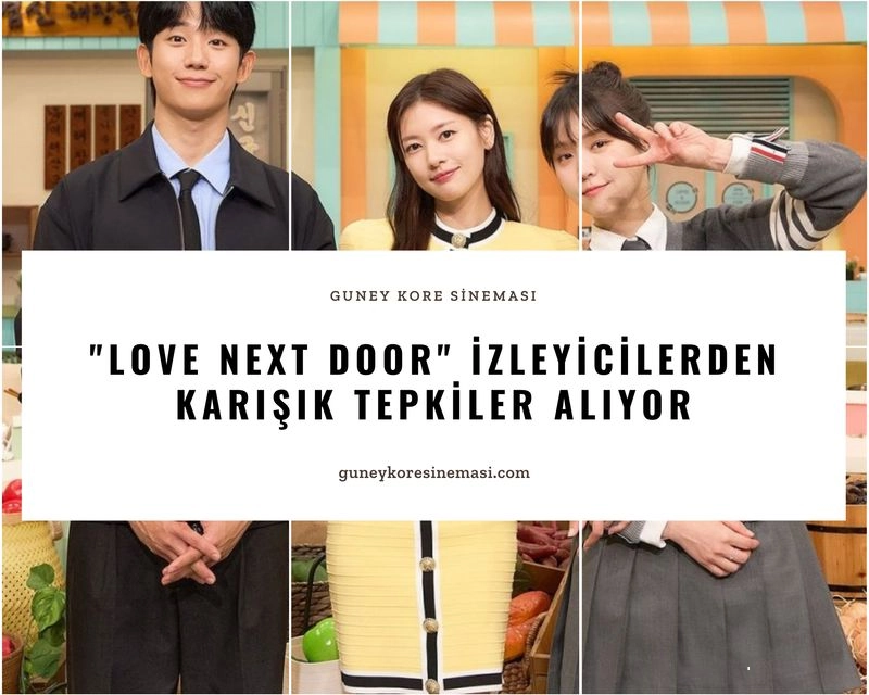 "Love Next Door" İzleyicilerden Karışık Tepkiler Alıyor