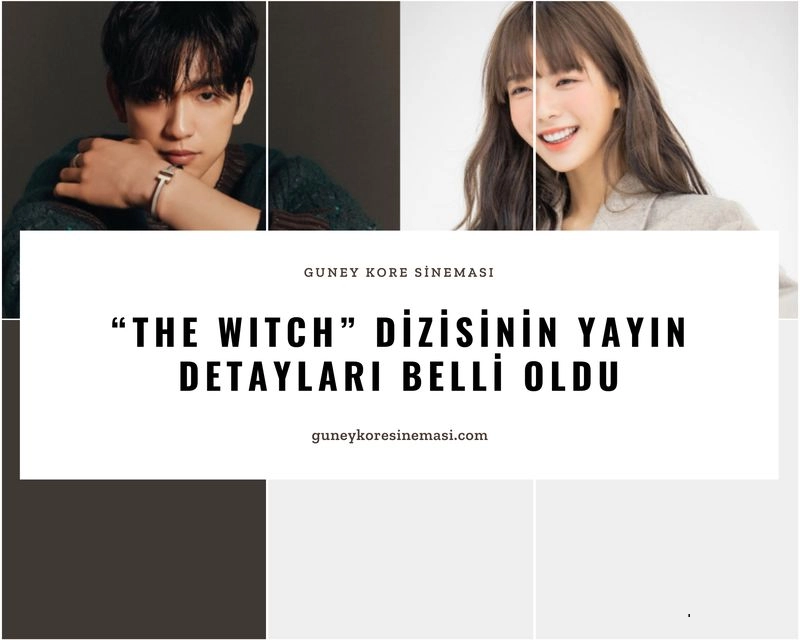 “The Witch” Dizisinin Yayın Detayları Belli Oldu