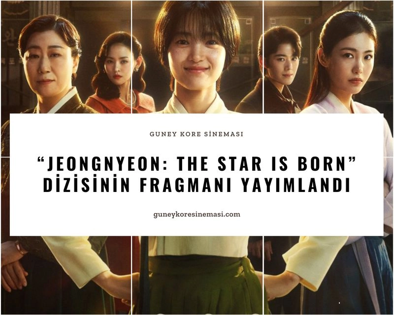 "Jeongnyeon: The Star Is Born" Dizisinin Fragmanı Yayımlandı