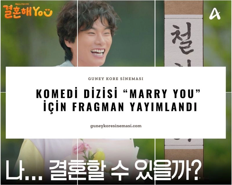 Komedi dizisi “Marry YOU” İçin Fragman Yayımlandı