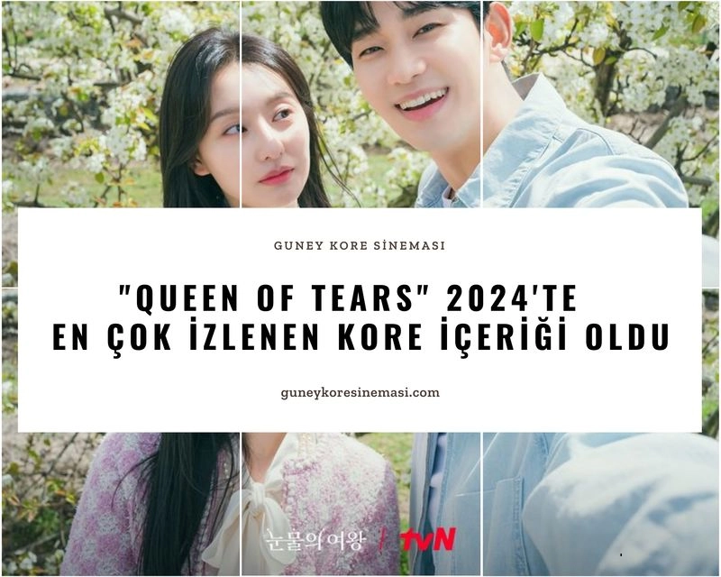 "Queen of Tears" 2024'te  En Çok İzlenen Kore İçeriği Oldu