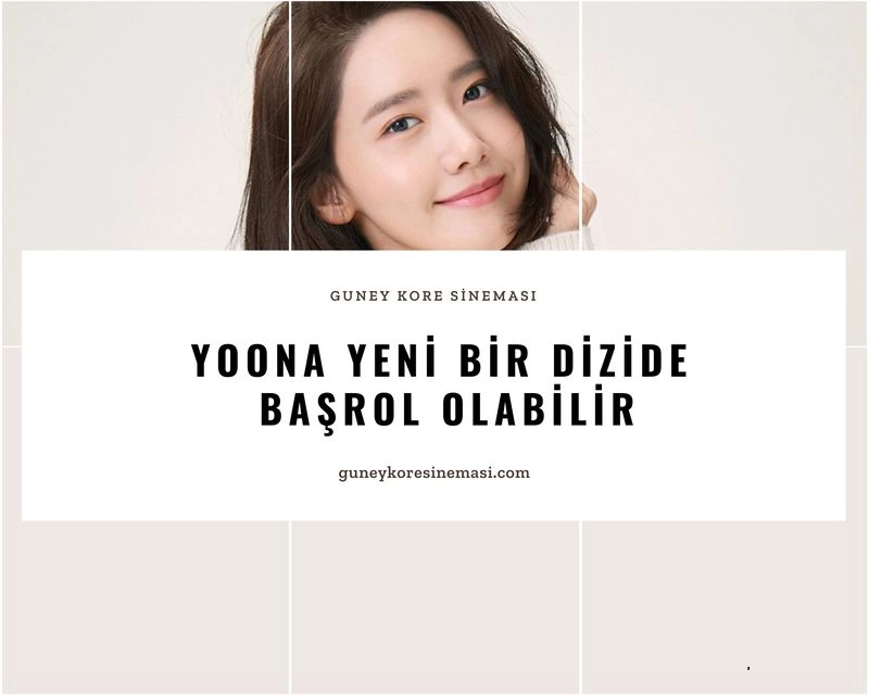 YoonA Yeni Bir Dizide Başrol Olabilir