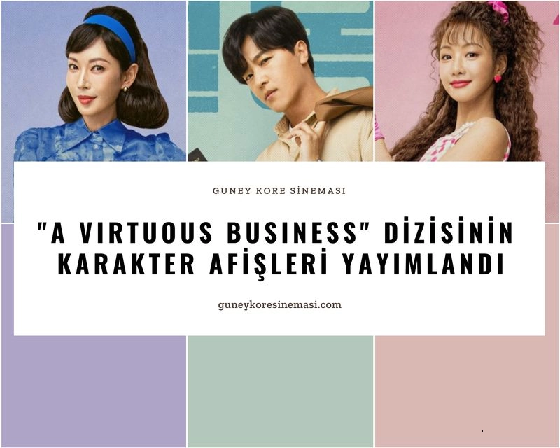 "A Virtuous Business" Dizisinin Karakter Afişleri Yayımlandı