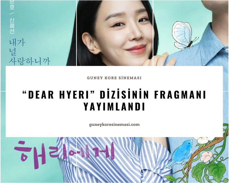 “Dear Hyeri” Dizisinin Fragmanı Yayımlandı