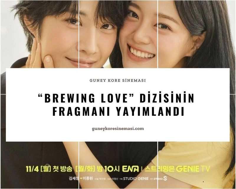 “Brewing Love” Dizisinin Fragmanı Yayımlandı