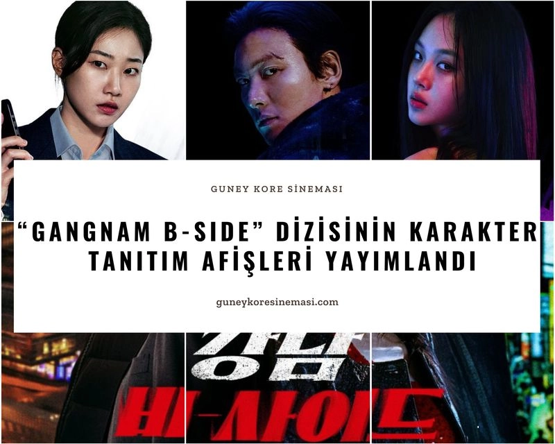 “Gangnam B-Side” Dizisinin Karakter Tanıtım Afişleri Yayımlandı
