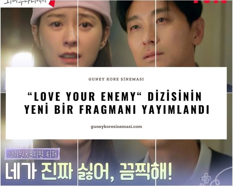 “Love Your Enemy“ Dizisinin Yeni Bir Fragmanı Yayımlandı