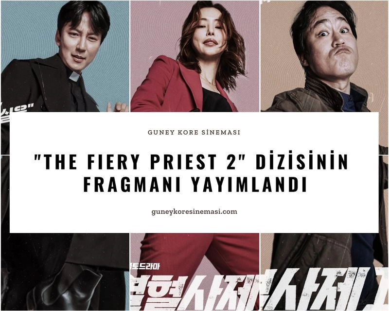 "The Fiery Priest 2" Dizisinin Fragmanı Yayımlandı