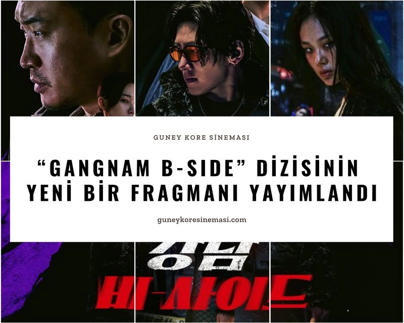 “Gangnam B-Side” Dizisinin Yeni Bir Fragmanı Yayımlandı