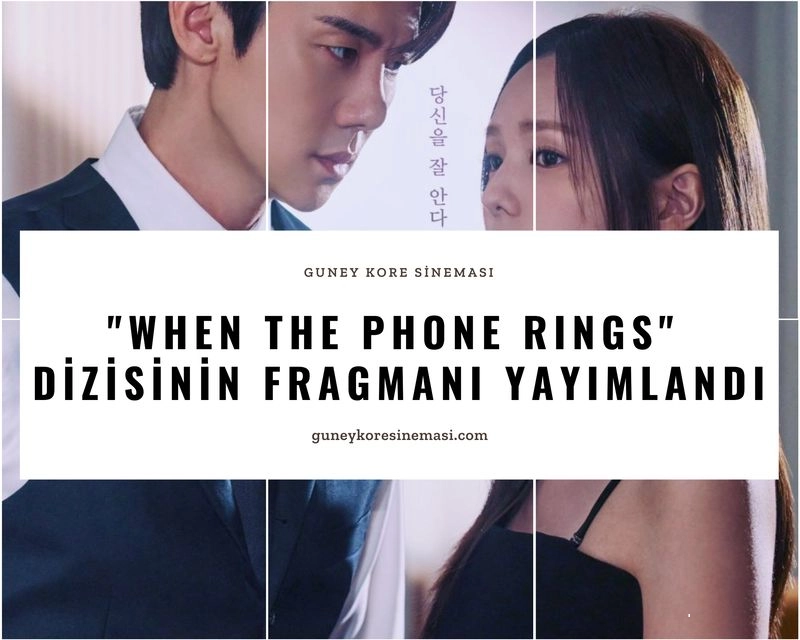 "When The Phone Rings" Dizisinin Fragmanı Yayımlandı
