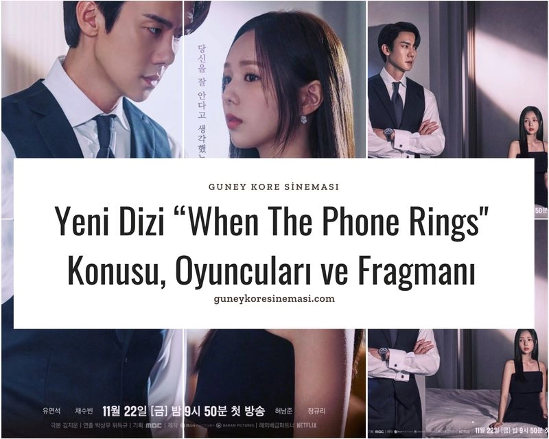 Yeni Dizi “When The Phone Rings" Konusu, Oyuncuları ve Fragmanı