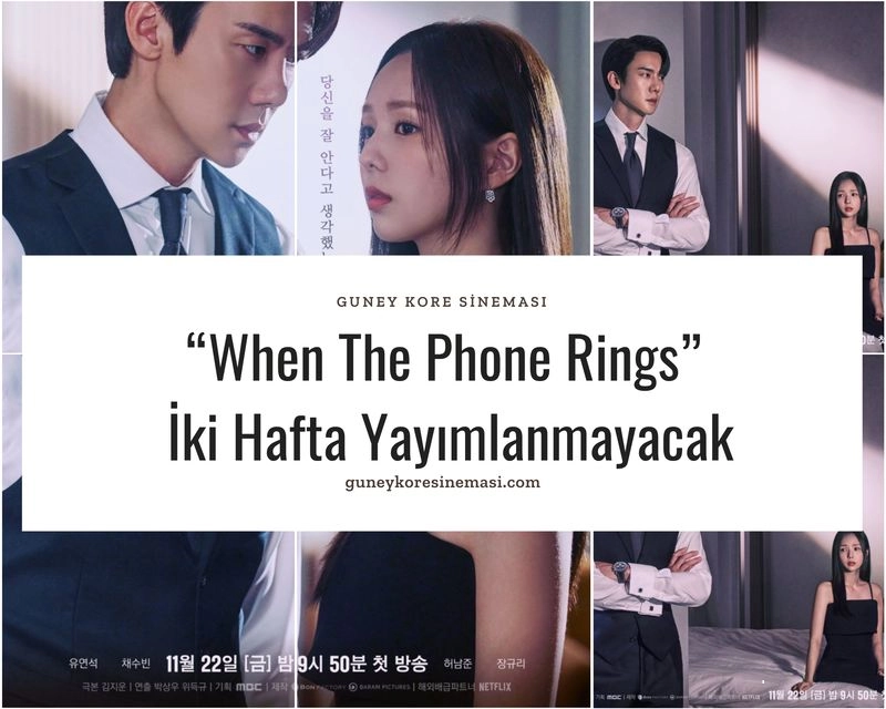 “When The Phone Rings” İki Hafta Yayımlanmayacak