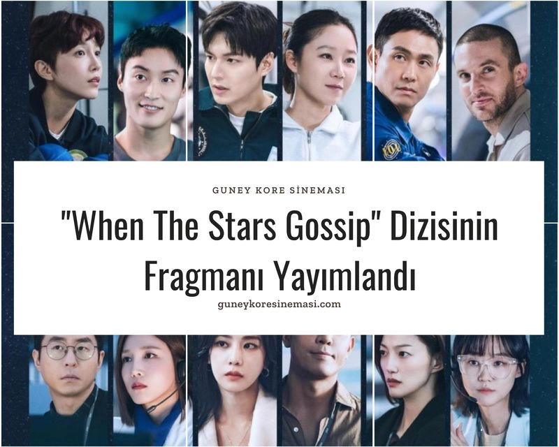 "When The Stars Gossip" Dizisinin Fragmanı Yayımlandı