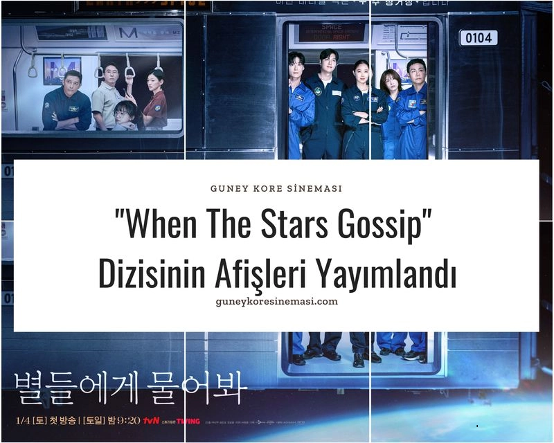 "When The Stars Gossip" Dizisinin Afişleri Yayımlandı